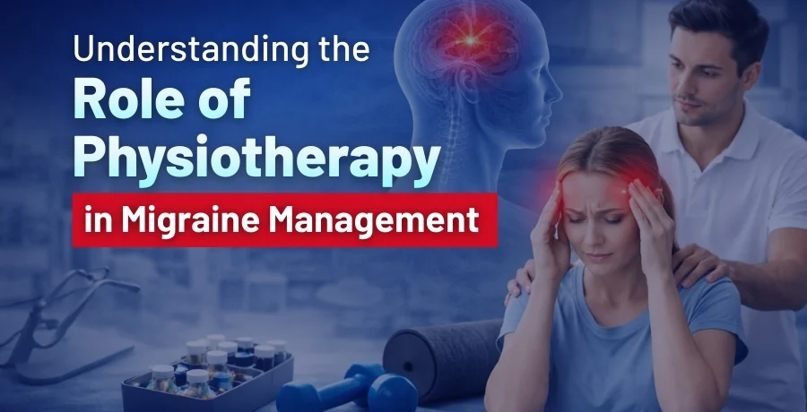 Role of Physiotherapy in Migraine Management