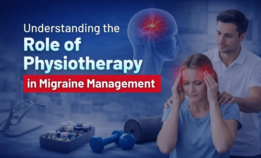 Role of Physiotherapy in Migraine Management